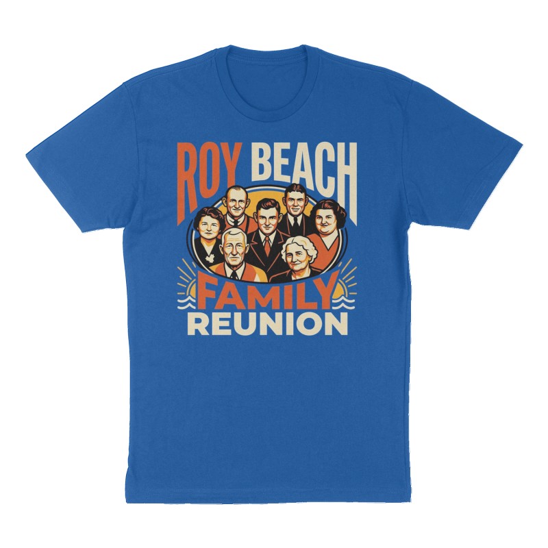 Custom t-shirt: "Roy Beach Family Reunion ", Front print, royal-blue shirt