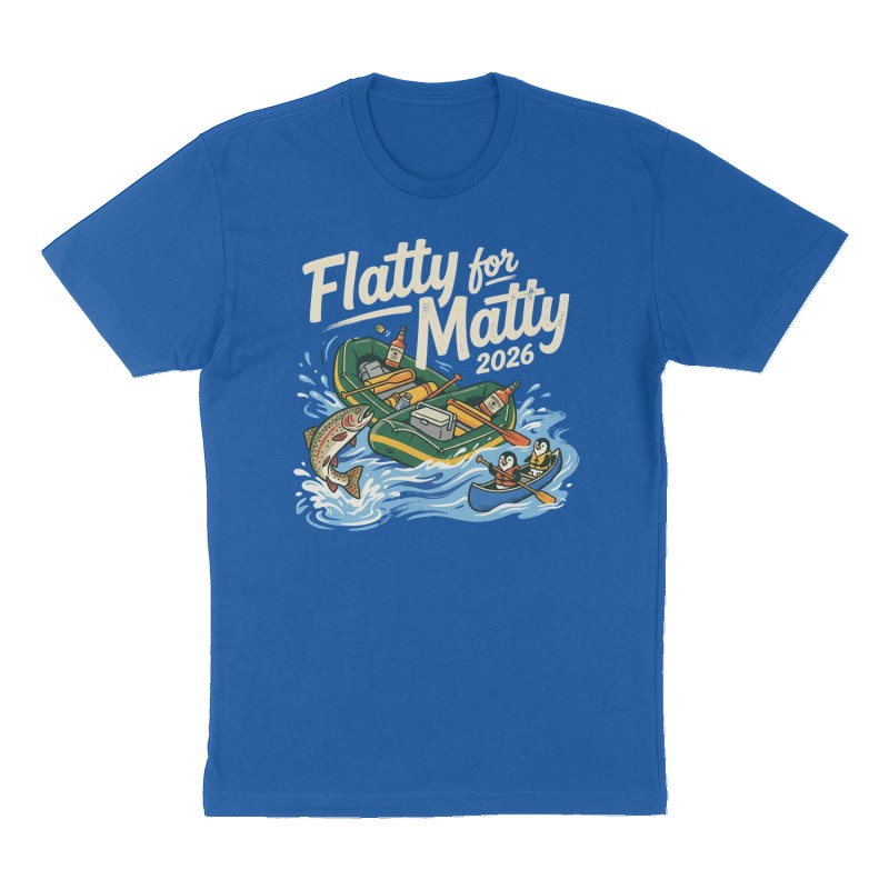 Custom t-shirt: "Flatty for Matty", Front print, royal-blue shirt