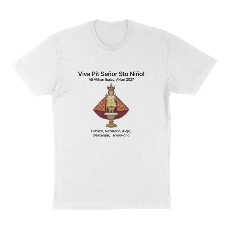 Custom t-shirt: "Viva Pit Señor Sto Niño! ", Front print, white shirt
