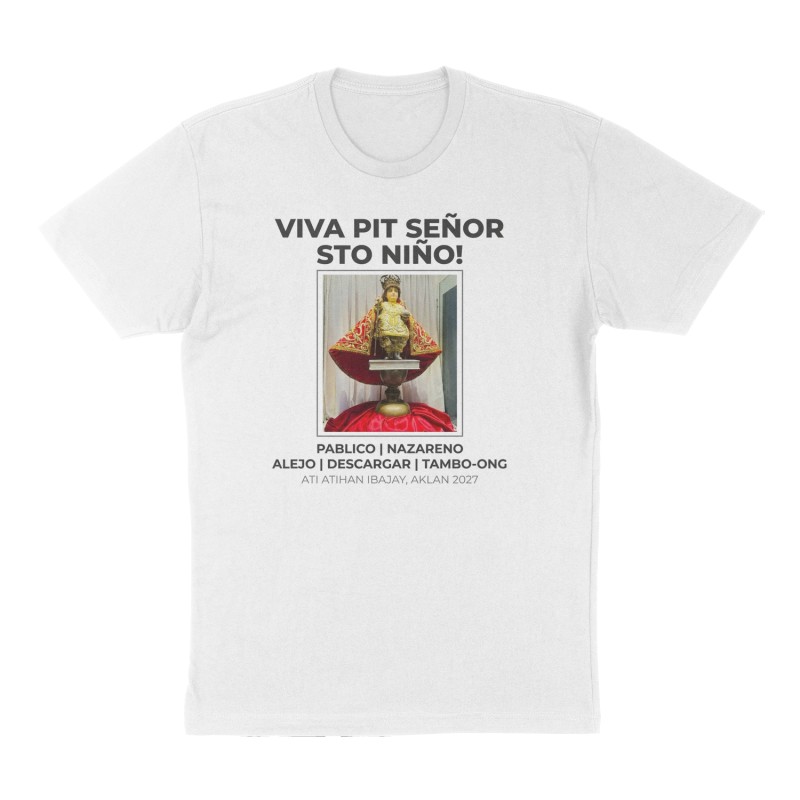 Custom t-shirt: "Viva Pit Señor Sto Niño! ", Front print, white shirt