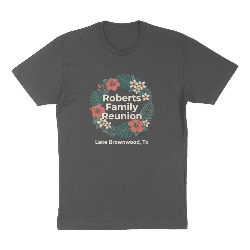 Custom t-shirt: "Roberts Family Reunion", Front print, charcoal shirt