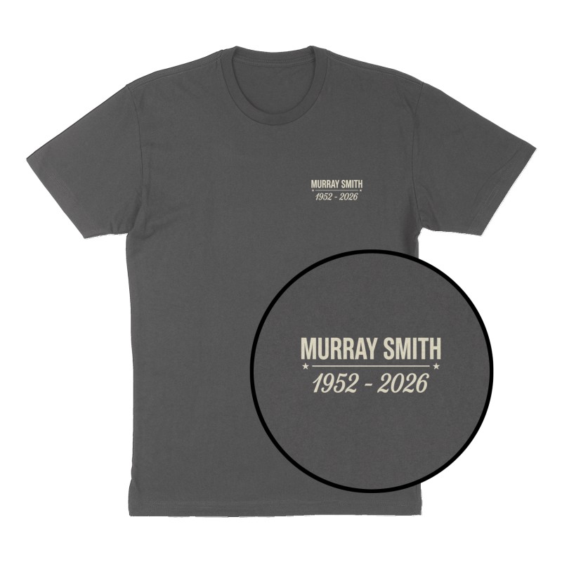 Custom t-shirt: "Murray Smith. 1952 - 2026", Left Chest print, charcoal shirt