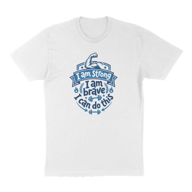 Custom t-shirt: "I am strong I am brave I can do this", Front print, white shirt