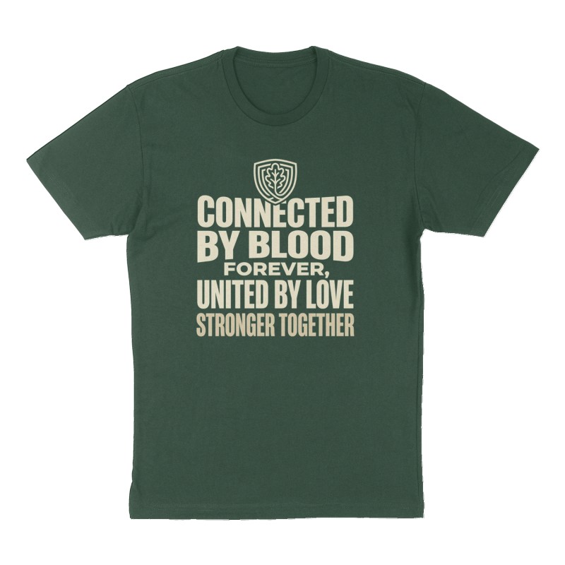 Custom t-shirt: "Connected by blood forever, United by love", Front print, forest-green shirt