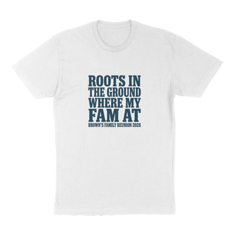 Custom t-shirt: "Roots in the ground where my fam at", Front print, white shirt