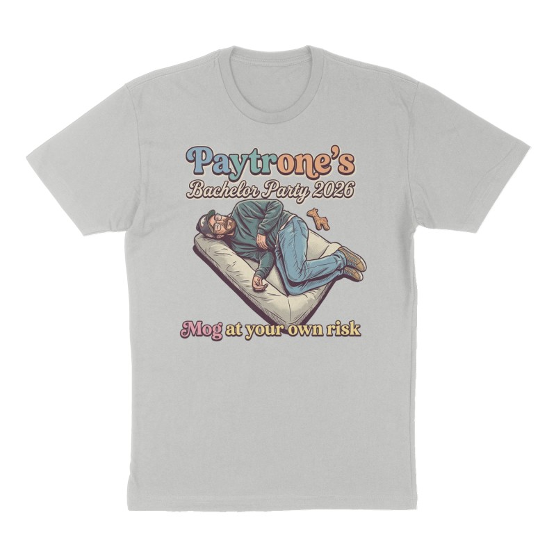 Custom t-shirt: "Paytrone's Bachelor Party 2026 ", Front print, heather-gray shirt