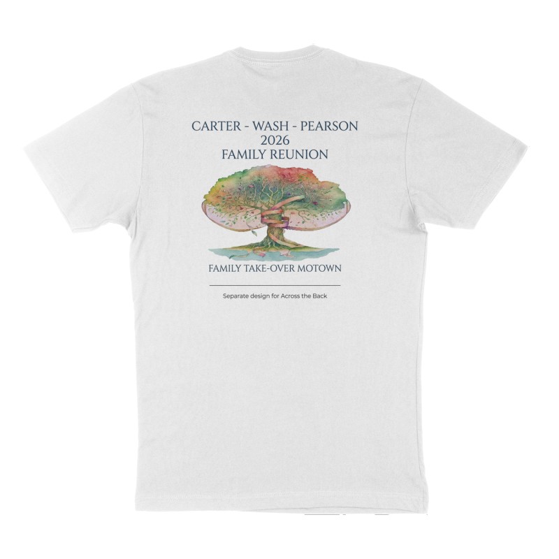 Custom t-shirt: "Carter - Wash - Pearson 2026 Family Reunion ", Back print, white shirt