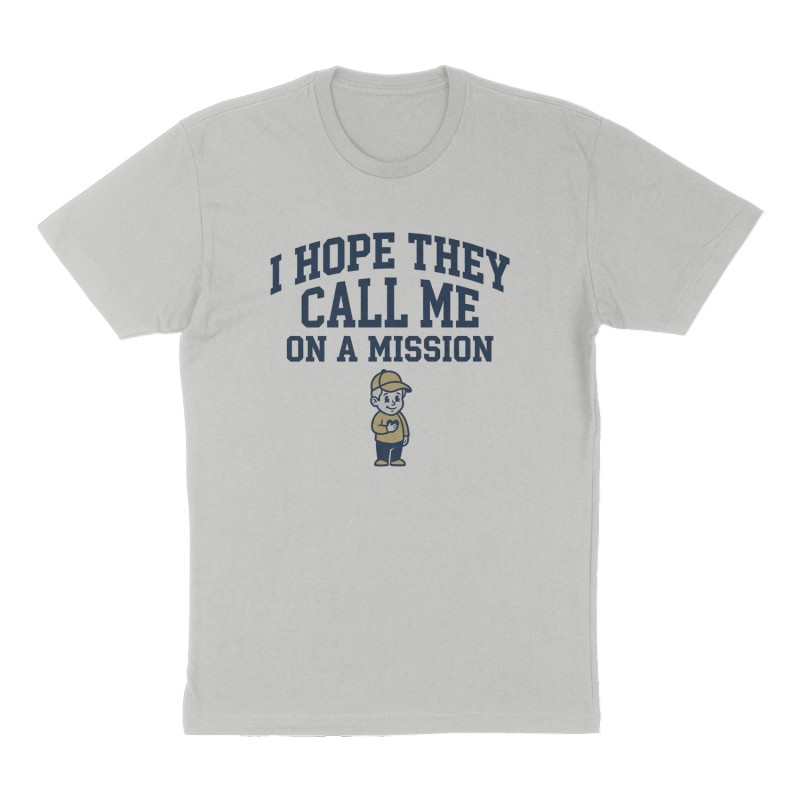 Custom t-shirt: "I HOPE THEY CALL ME ON A MISSION", Front print, heather-gray shirt