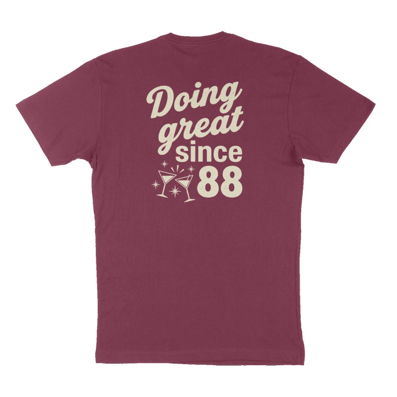Custom t-shirt: "Doing great since 88", Back print, maroon shirt