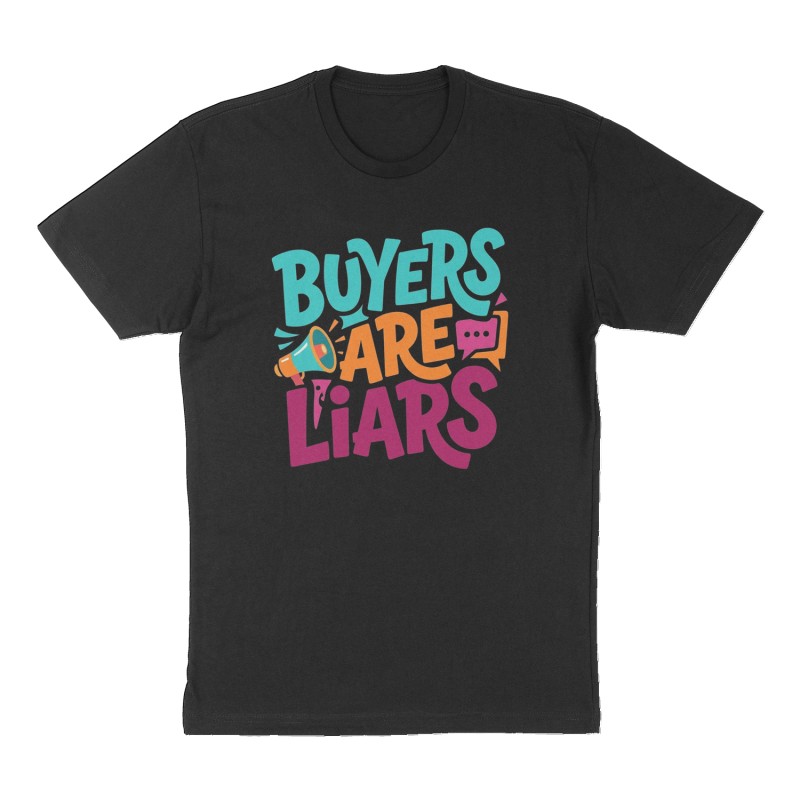 Custom t-shirt: "Buyers Are Liars", Front print, black shirt