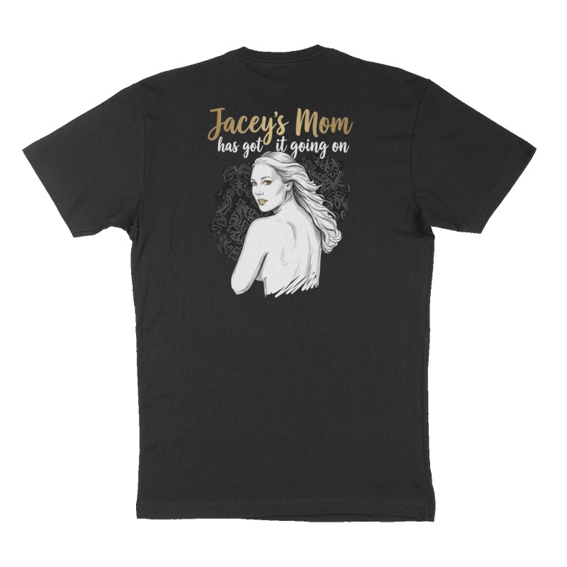 Custom t-shirt: "Jacey’s Mom has got it going on ", Back print, black shirt