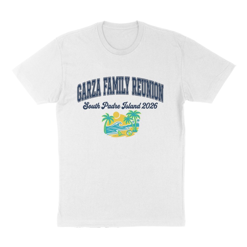 Custom t-shirt: "GARZA FAMILY REUNION ", Front print, white shirt