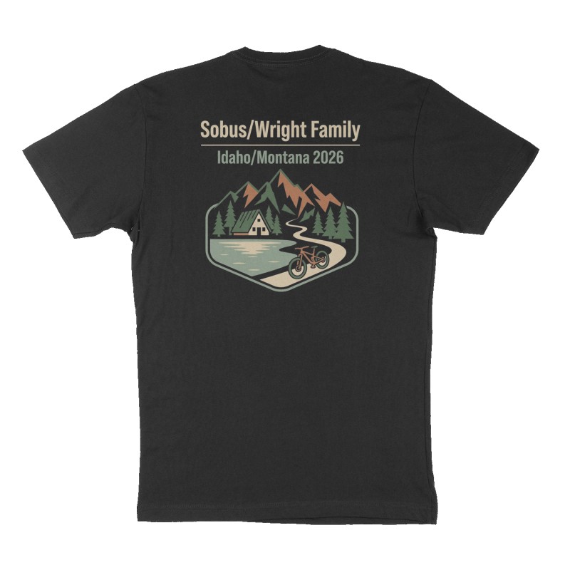 Custom t-shirt: "Sobus/Wright Family Idaho/Montana 2026", Back print, black shirt