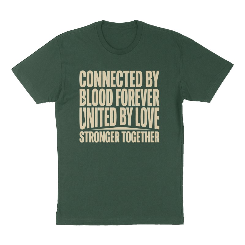 Custom t-shirt: "Connected by blood forever, United by love", Front print, forest-green shirt