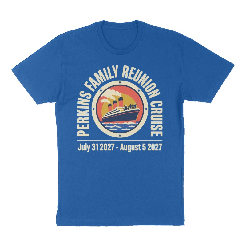 Custom t-shirt: "PERKINS FAMILY REUNION CRUISE", royal-blue shirt