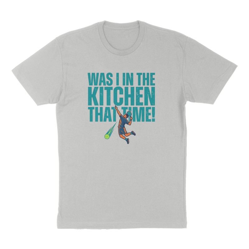 Custom t-shirt: "Was I In the Kitche That Time!", Front print, heather-gray shirt