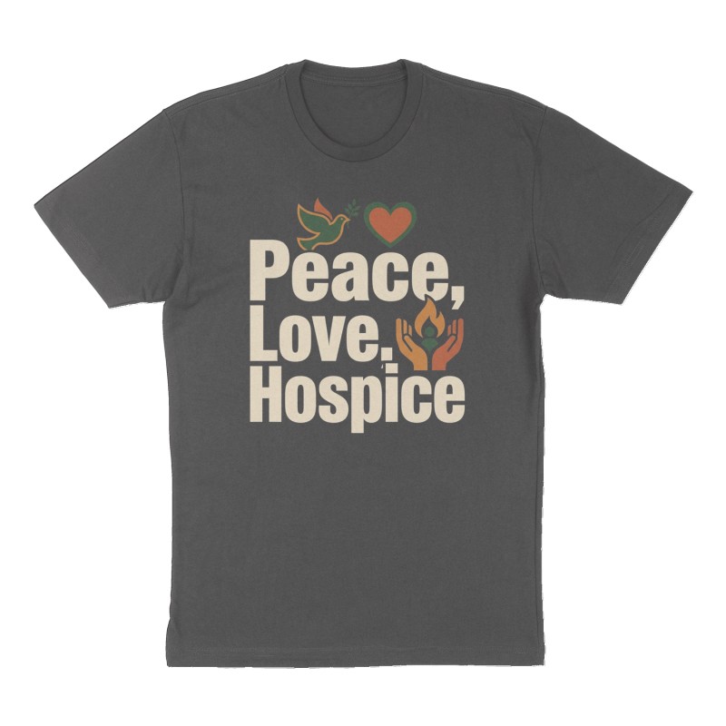 Custom t-shirt: "Peace, Love, Hospice", Front print, charcoal shirt