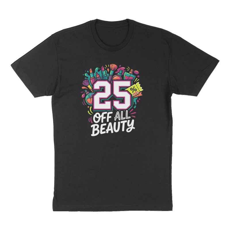 Custom t-shirt: "25% off all Beauty", Front print, black shirt