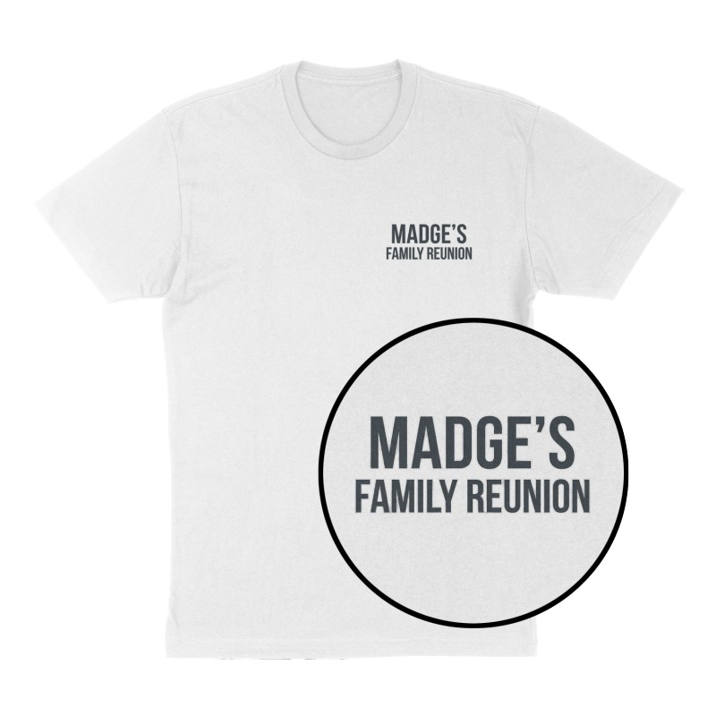 Custom t-shirt: "Madge’s Family Reunion", Left Chest print, white shirt