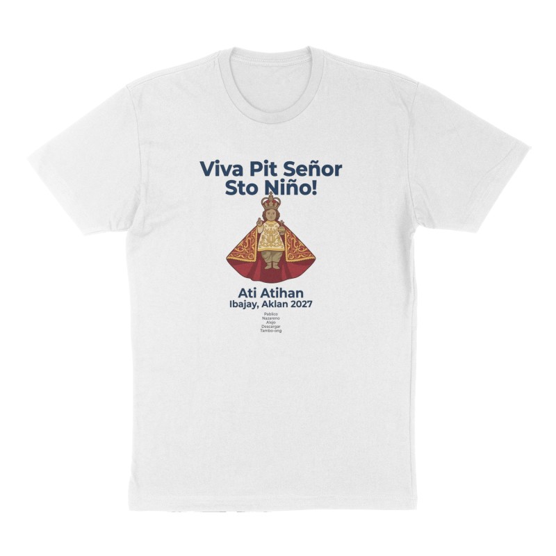 Custom t-shirt: "Viva Pit Señor Sto Niño! ", Front print, white shirt