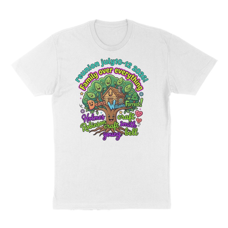 Custom t-shirt: "Family over everything reunion july10-12 2026!", Front print, white shirt