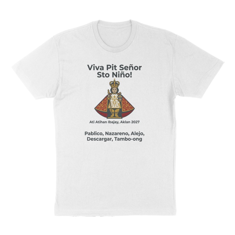Custom t-shirt: "Viva Pit Señor Sto Niño! ", Front print, white shirt