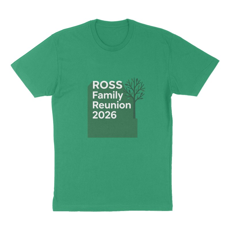 Custom t-shirt: "ROSS Family Reunion 2026", Front print, green shirt