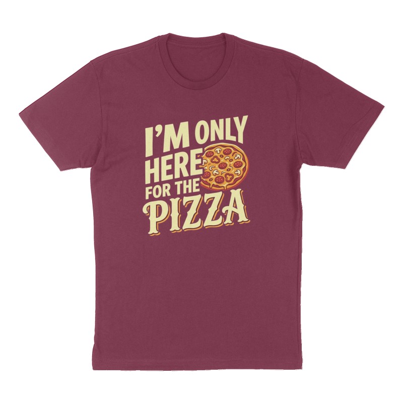 Custom t-shirt: "I’m only here for the PIZZA", Front print, maroon shirt