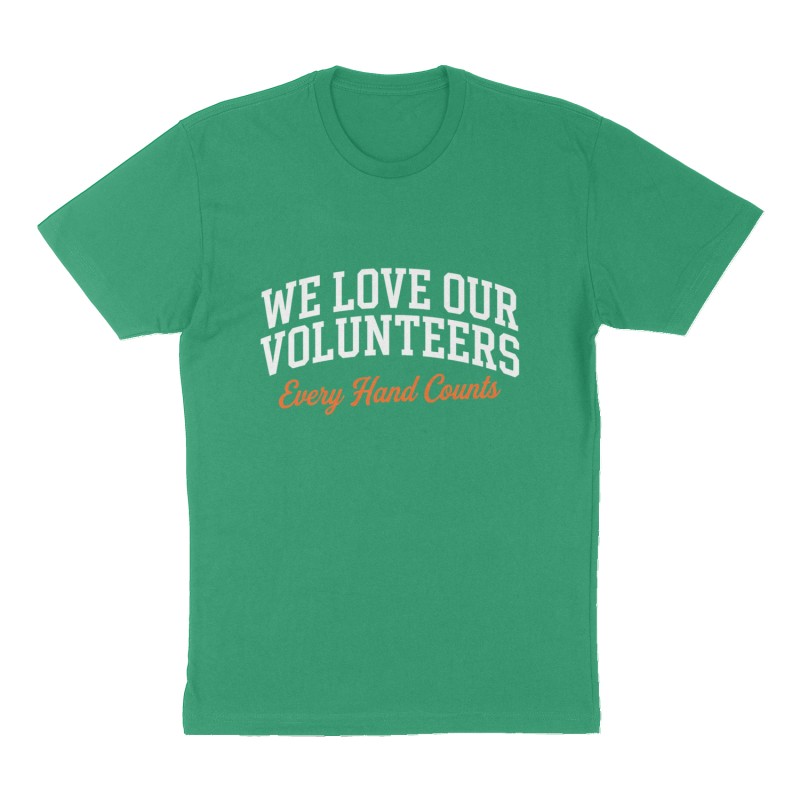 Custom t-shirt: "We Love Our Volunteers", Front print, green shirt