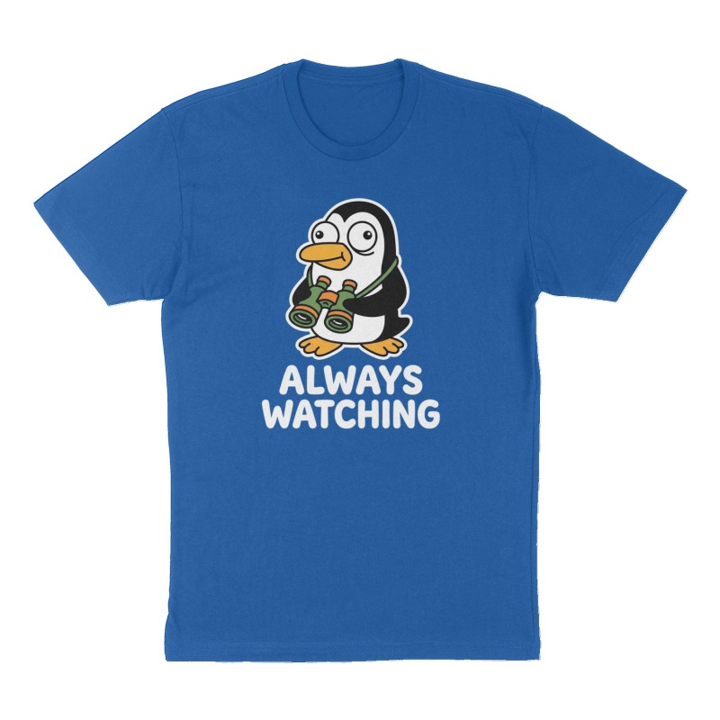 Custom t-shirt: "Always watching ", Front print, royal-blue shirt