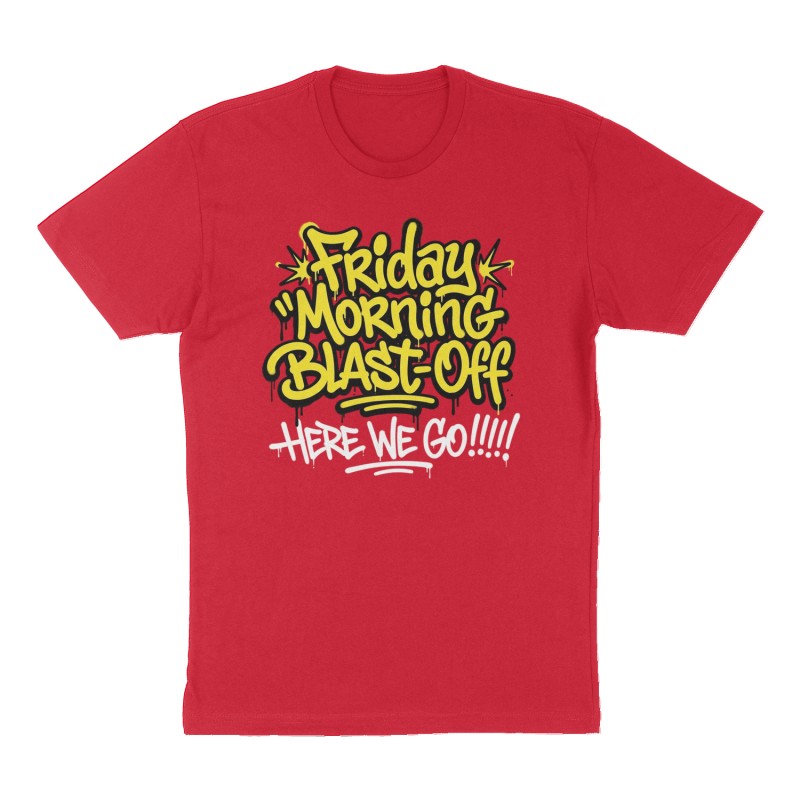 Custom t-shirt: "Friday Morning Blast-Off", Front print, red shirt