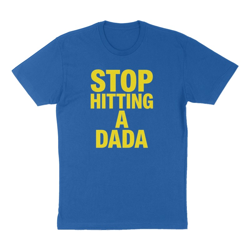 Custom t-shirt: "“Stop hitting a Dada”", Front print, royal-blue shirt