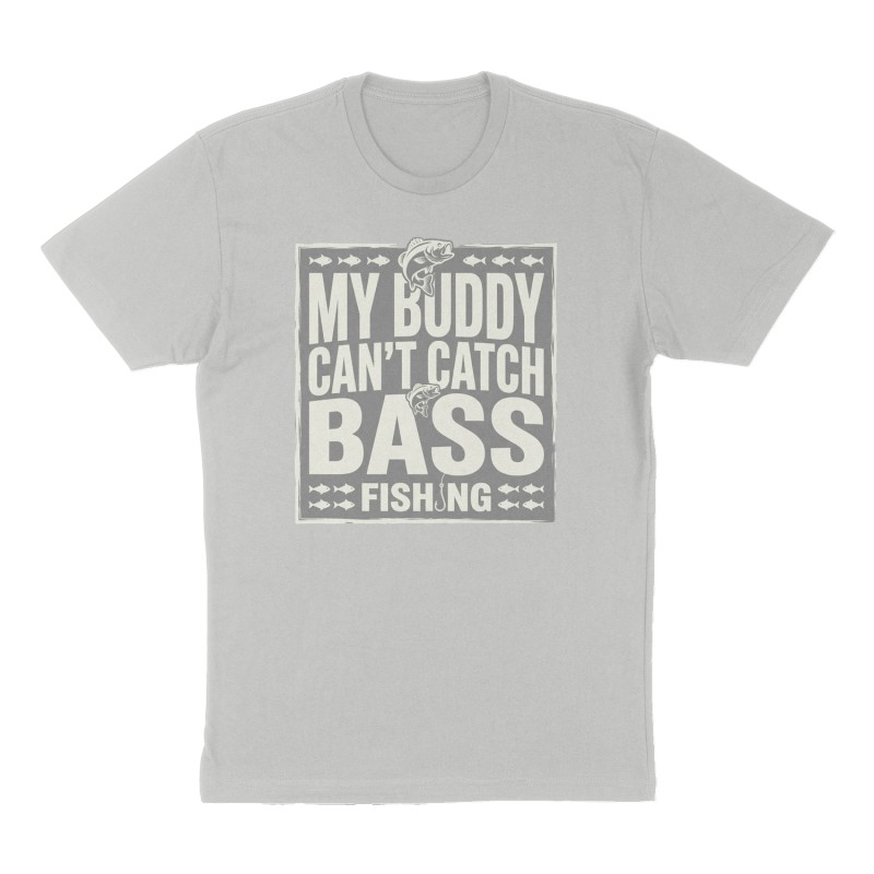 Custom t-shirt: "my buddy cant catch bass", Front print, heather-gray shirt