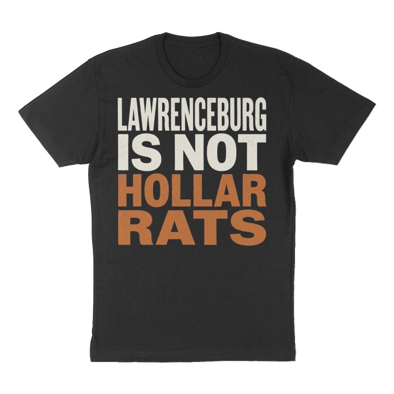 Custom t-shirt: "lawrenceburg is not hollar rats", Front print, black shirt