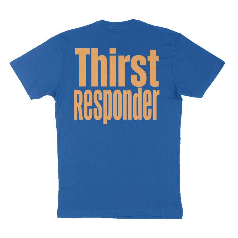 Custom t-shirt: "Thirst Responder", Back print, royal-blue shirt