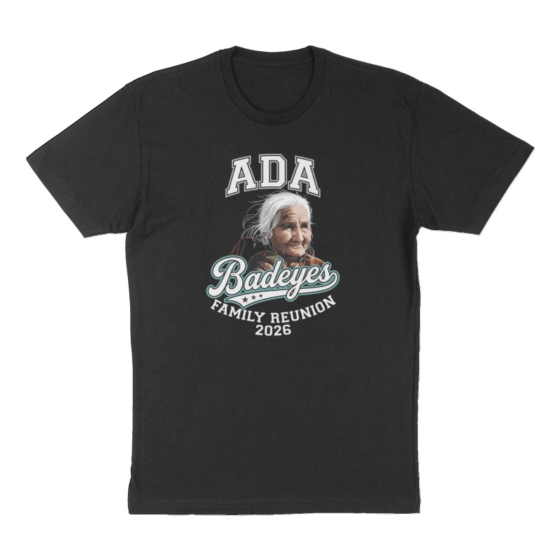Custom t-shirt: "Ada Badeyes Family Reunion 2026", Front print, black shirt