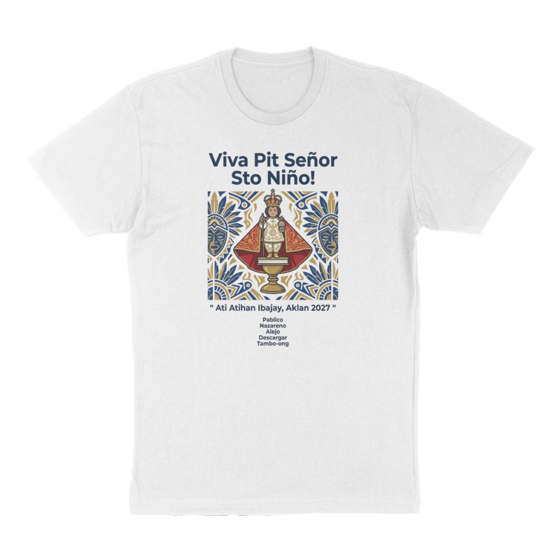 Custom t-shirt: "Viva Pit Señor Sto Niño! ", Front print, white shirt