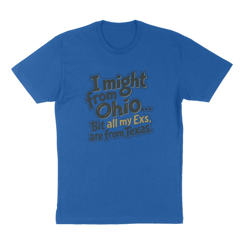 Custom t-shirt: "I might from Ohio....", Front print, royal-blue shirt