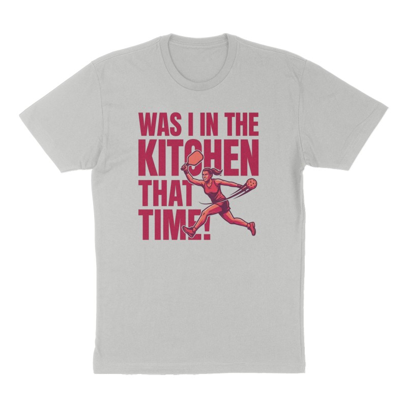 Custom t-shirt: "Was I In the Kitche That Time!", Front print, heather-gray shirt