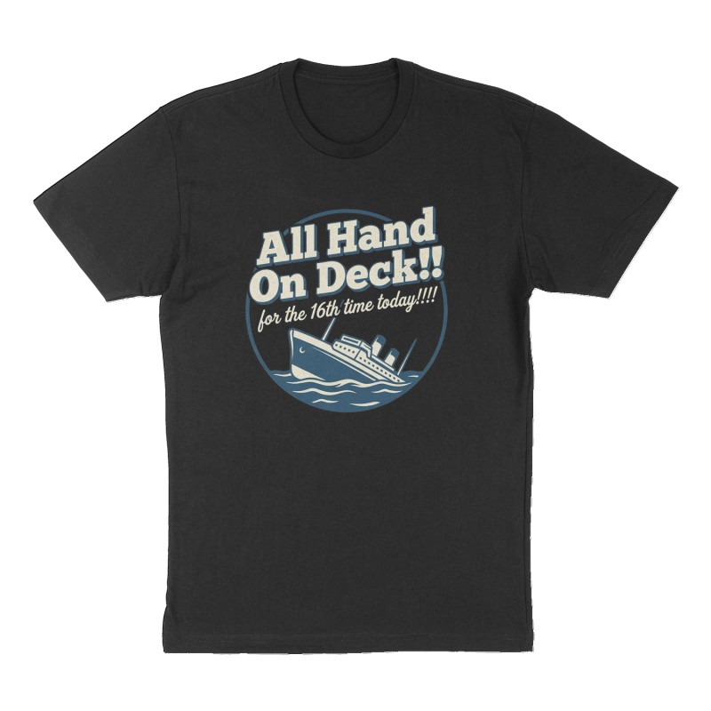 Custom t-shirt: "All Hand On Deck!!", Front print, black shirt