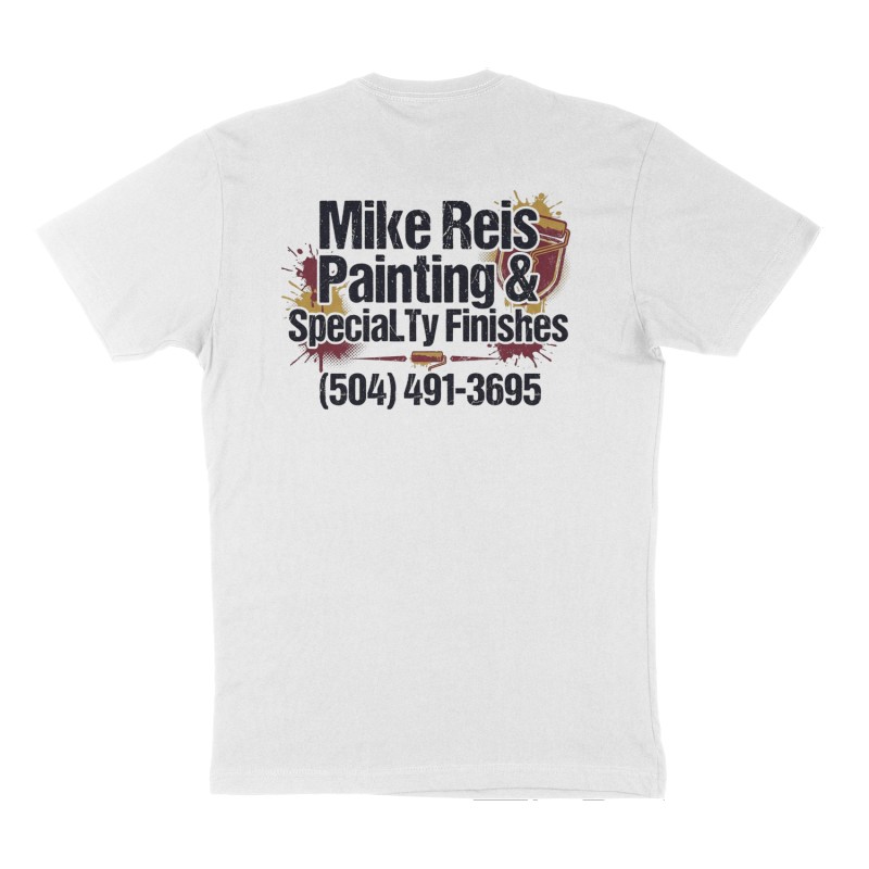 Custom t-shirt: "Mike Reis Painting & Specialty Finishes ", Back print, white shirt
