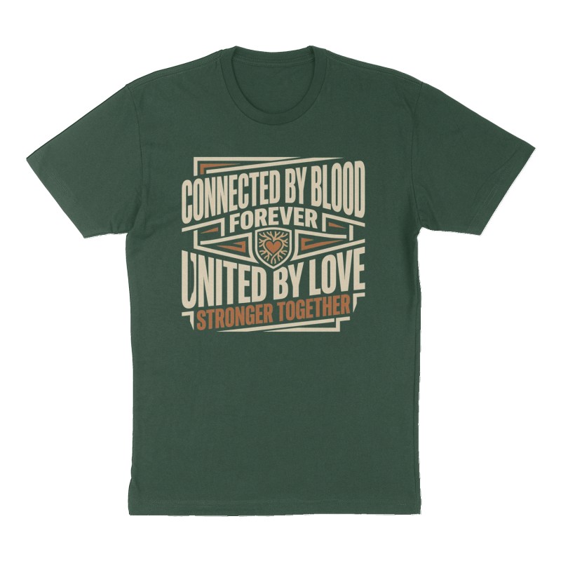 Custom t-shirt: "Connected by blood forever, United by love", Front print, forest-green shirt