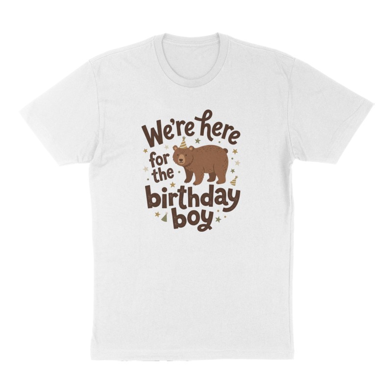 Custom t-shirt: "We’re here for the birthday boy. ", Front print, white shirt