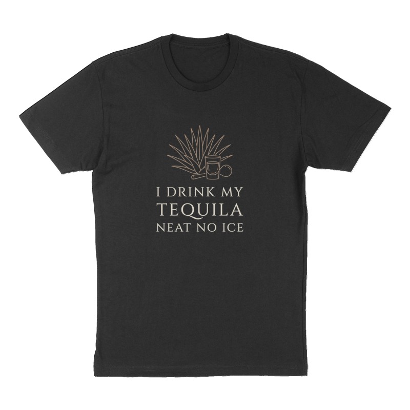 Custom t-shirt: "I drink my tequila neat no ice", Front print, black shirt