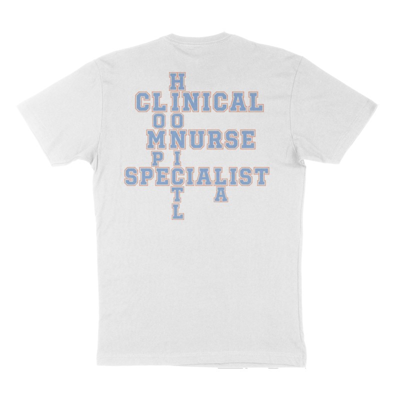 Custom t-shirt: "Clinical Nurse Specialist", Back print, white shirt
