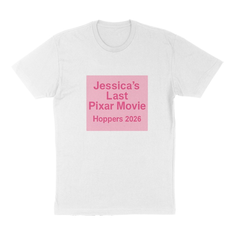 Custom t-shirt: "Jessica's Last Pixar Movie, Hoppers 2026", Front print, white shirt
