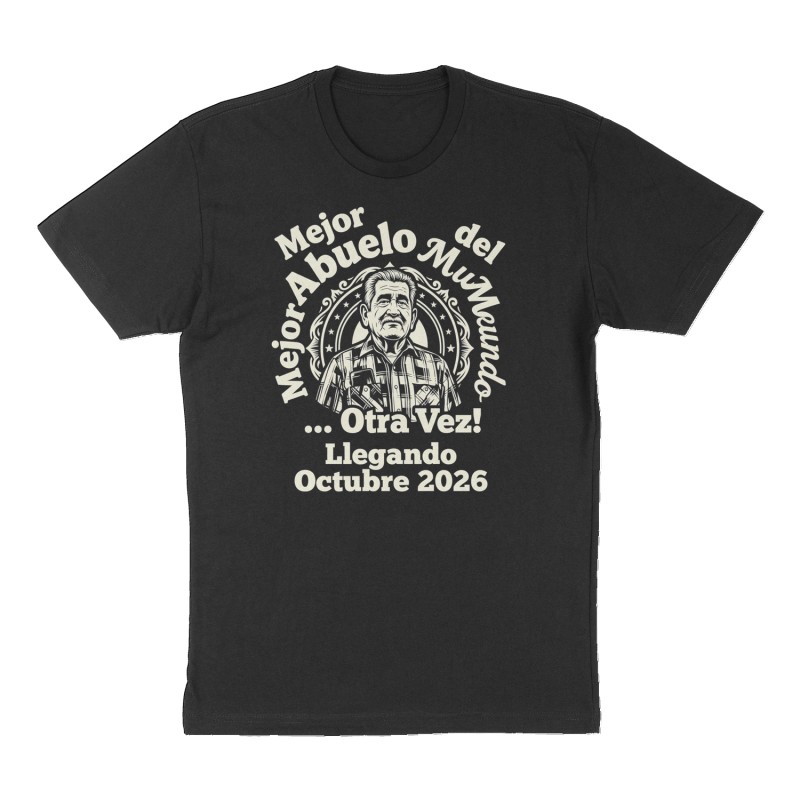 Custom t-shirt: "Mejor Abuelo del Mundo… Otra Vez! Llegando Octubre 2026", Front print, black shirt