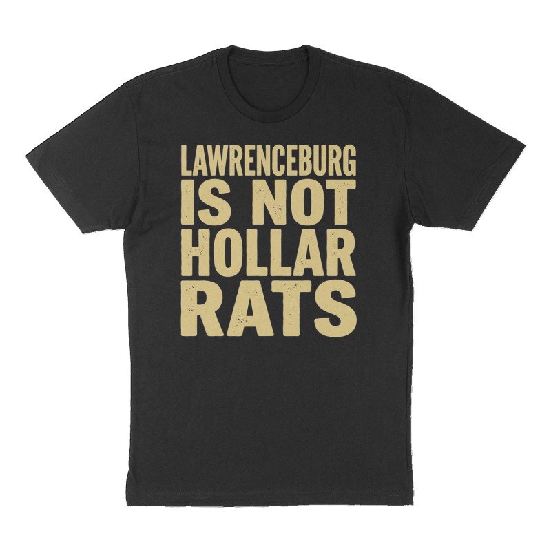 Custom t-shirt: "lawrenceburg is not hollar rats", Front print, black shirt