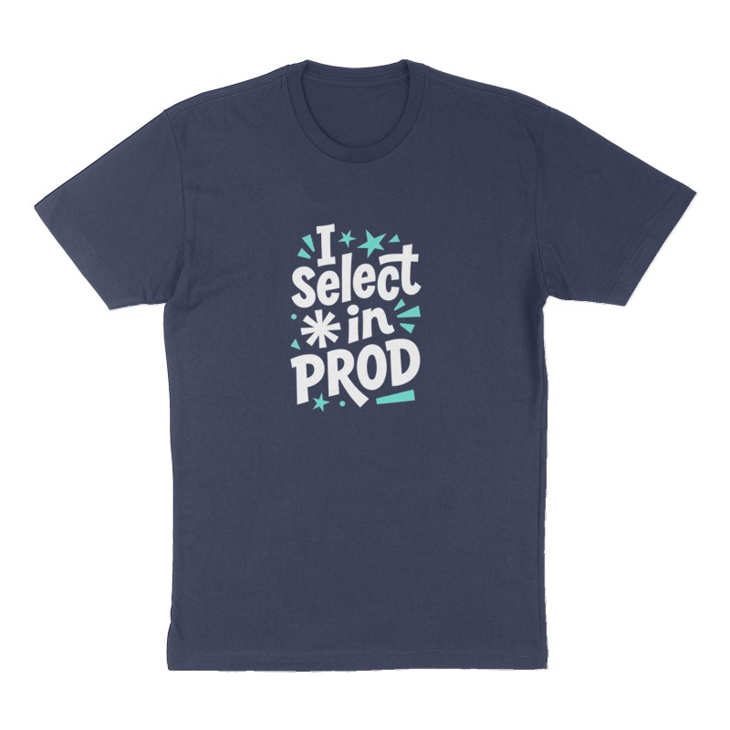 Custom t-shirt: "I select * in PROD", Front print, navy shirt