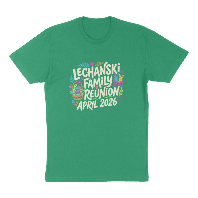 Custom t-shirt: "Lechanski Family Reunion", Front print, green shirt